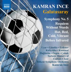Kamran Ince: Symphony No. 5 ‘Galatasaray’