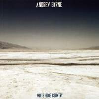 Andrew Byrne: White Bone Country