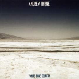 Andrew Byrne: White Bone Country