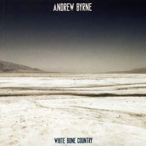 Andrew Byrne: White Bone Country