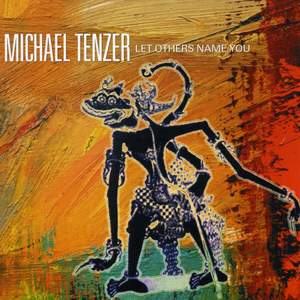 Michael Tenzer: Let Others Name You