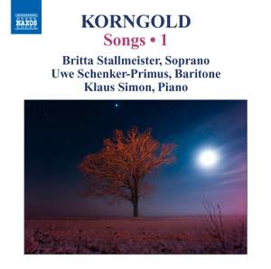 Korngold: Songs Volume 1