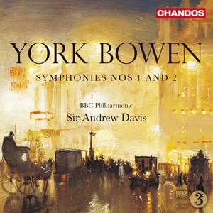 York Bowen: Symphonies Nos. 1 & 2