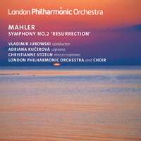 Mahler: Symphony No. 2 'Resurrection'