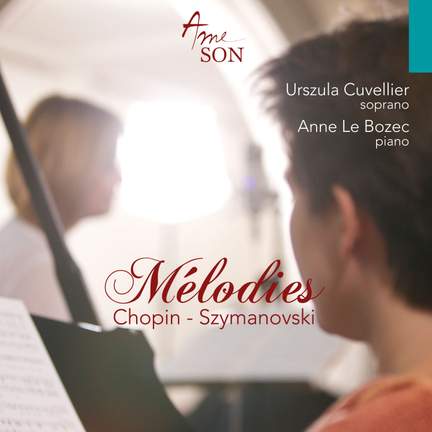 Chopin & Szymanowski: Mélodies