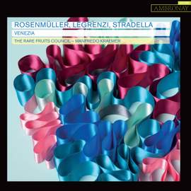 Rosenmüller, Legrenzi & Stradella: Venezia