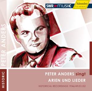Peter Anders sings Arias and Lieder - The SWR Recordings (1946-1952)