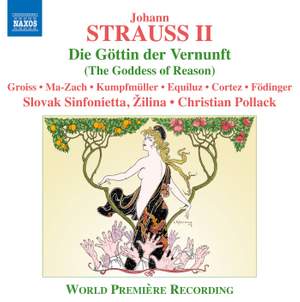 Strauss, J, II: Die Göttin der Vernunft (The Goddess of Reason)