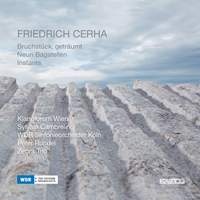 Friedrich Cerha: Bruchstück geträumt, Neun Bagatellen & Instants