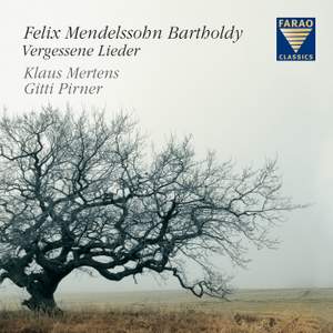 Mendelssohn: Forgotten Songs