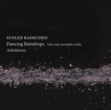 Sunleif Rasmussen: Dancing Raindrops