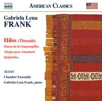 Gabriela Lena Frank: Hilos (Threads)