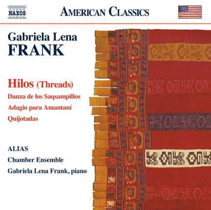 Gabriela Lena Frank: Hilos (Threads)