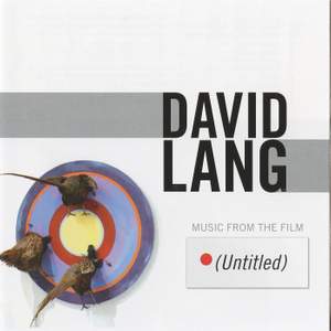 David Lang: Music from the Film (Untitled)