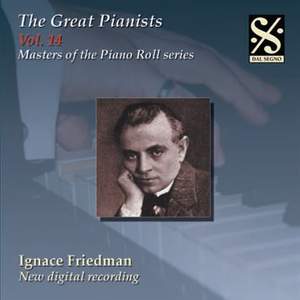 The Great Pianists Volume 14 - Ignace Friedman