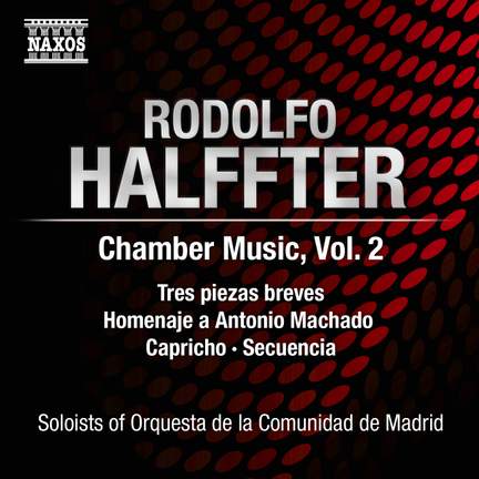 Rodolfo Halffter: Chamber Music, Volume 2