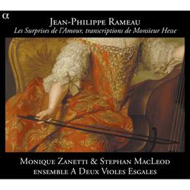 Rameau: Les Surprises de l’Amour, transcriptions de Monsieur Hesse