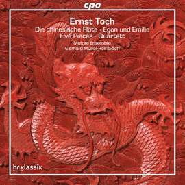 Ernst Toch: Die Chinesische Flöte