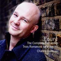 Fauré: The Complete Barcarolles & Trois Romances Sans Paroles