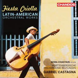 Fiesta Criolla: Latin American Orchestral Works