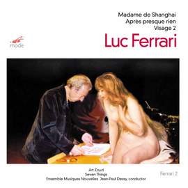 Luc Ferrari: Madame de Shanghai