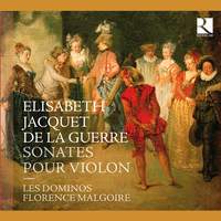 Elisabeth Jacquet de la Guerre: Sonatas for violin and basso continuo