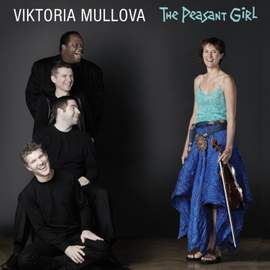 Viktoria Mullova: The Peasant Girl