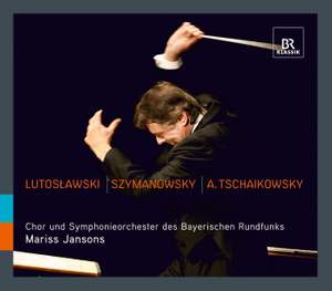 Mariss Jansons conducts Lutoslawski, Szymanowski & A. Tchaikovsky