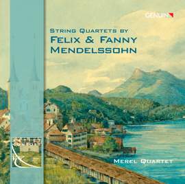 String Quartets by Felix & Fanny Mendelssohn