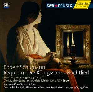 Schumann: Requiem, Der Königssohn & Nachtlied