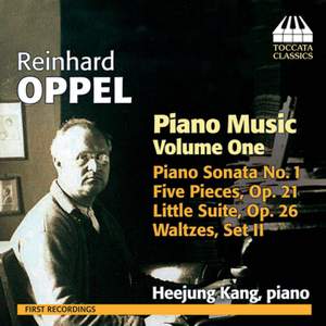 Reinhard Oppel: Piano Music Volume 1