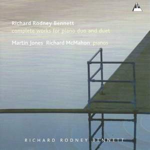 Richard Rodney Bennett: Complete Works for Piano Duo and Duet