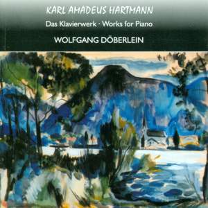 Karl Amadeus Hartmann: Works for Piano
