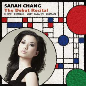 Sarah Chang: The Debut Recital