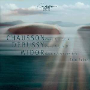 Chausson, Debussy & Widor: Piano Trios