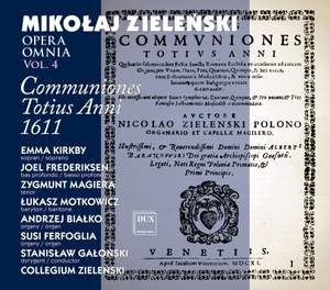 Zielenski: Opera Omnia, Vol. 4 - Communiones totius anni 1611
