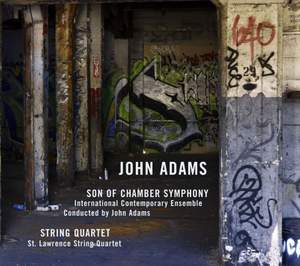 John Adams: Son of Chamber Symphony & String Quartet