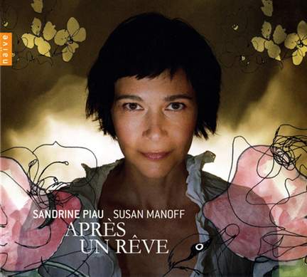Sandrine Piau: Aprés un Rêve