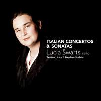 Italian Cello Concertos & Sonatas