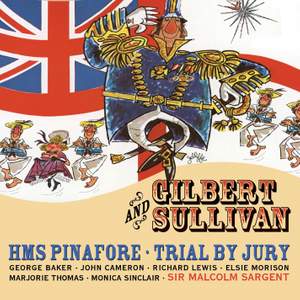 Gilbert & Sullivan: HMS Pinafore & Trial By Jury