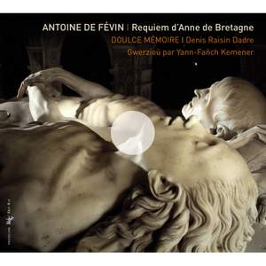 Févin: Requiem d’Anne de Bretagne