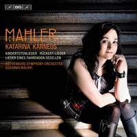 Mahler: Kindertotenlieder, Lieder eines fahrenden Gesellen & Rückert-Lieder