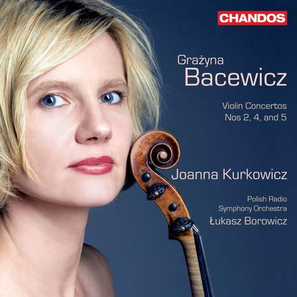 Grażyna Bacewicz: Violin Concertos, Volume 2