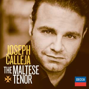 Joseph Calleja: The Maltese Tenor