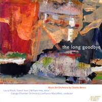 The Long Goodbye: Music for Orchestra by Charles Bestor