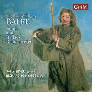 Balfe: Songs and Ballads Rediscovered