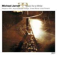Michael Jarrell: Music For A While