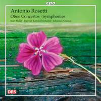 Antonio Rosetti: Oboe Concertos & Symphonies