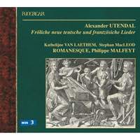 Alexander Utendal: Froliche Neue Teutsche und Frantzosiche Lieder