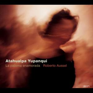 Atahualpa Yupanqui: La Paloma Enamorada